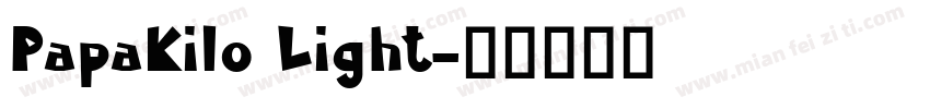 PapaKilo Light字体转换